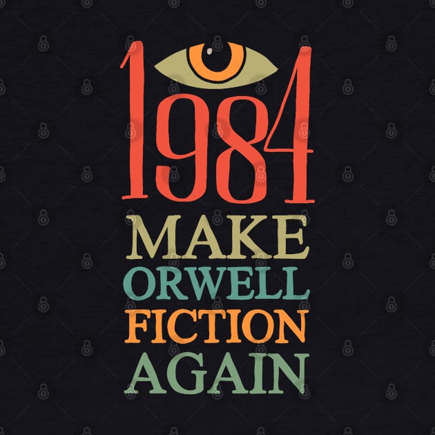 Make Orwell fiction again by valentinahramov